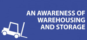An Awareness of Warehousing and Storage